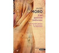 Une passion indienne de Moro, Javier (2007) Poche