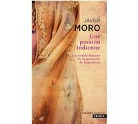 Une passion indienne Javier Moro (Auteur)