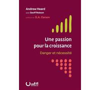 Une passion pour la croissance Danger et nécessité - Andrew Heard - Cle Eds - broché - Essai