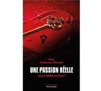 Une passion réelle, ou une fidélité éternelle ? Katia Fontbonne Alibrandi (Auteur)