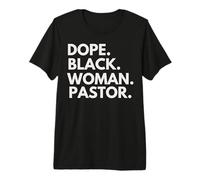 Une pasteure Noire douée a renforcé la fierté du Mois de l'histoire des Noirs T-Shirt Haut de Gamme