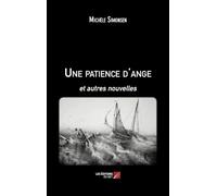 Une patience d'ange: et autres nouvelles