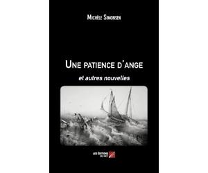 Une patience d'ange: et autres nouvelles