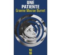 Une patiente Graeme Burnet Macrae (Auteur), Julie Sibony (Traduction)