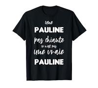 Une PAULINE Pas Chiante Ce n'est pas Une Vraie PAULINE T-Shirt