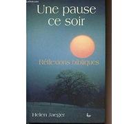 Une pause ce soir - réflexions bibliques