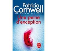 Une peine d'exception Patricia Cornwell (Auteur)