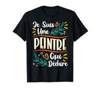 Une Peintre Qui Déchire Cadeau Pour Artiste Peintre Femme T-Shirt