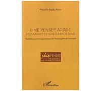 Mouchir Basile Aoun – Une pensée arabe humaniste contemporaine: Paul Khoury – Broché