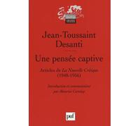 Une Pensée Captive - Textes Publiés Dans La Nouvelle Critique (1948-1956)
