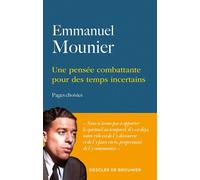 Une pensée combattante pour des temps incertains Pages choisies - Emmanuel Mounier - Desclée De Brouwer - broché - Essai