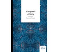 Une pensée dit faire - Francesco Petraroli - Nombre 7 - broché - Poésie