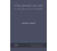 Une pensée en exil. La philosophie de Rachel Bespaloff - Laura Sanò - Conference - broché - Etude