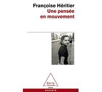 Françoise Héritier – Une pensée en mouvement – Odile Jacob – Poche