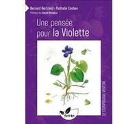 Une pensée pour la Violette Bernard Bertrand (Auteur), Nathalie Casbas (Auteur)