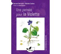 Une pensée pour la Violette - Bernard Bertrand - Terran Eds De - broché - Guide