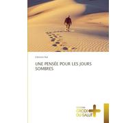 UNE PENSÉE POUR LES JOURS SOMBRES