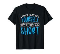 Une Personne de Petite Taille drôle ne Regarde Que si Je suis Petite T-Shirt Graphique avec Valeur