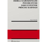 Une personne souffrant de troubles mentaux en tant que participant à une procédure pénale - Marcin Burdzik (Recht auf Polnisch)