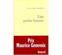 Une petite femme - Jean-Marc Roberts - Grasset - broché - Livre