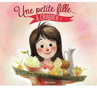 Une petite fille... à croquer !