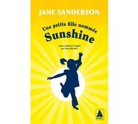 Une petite fille nommée Sunshine Jane Sanderson (Auteur), Maya Blanchet (Traduction)