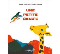 Une petite girafe - Isabelle Wlodarczyk - Cepages - cartonné - Album jeunesse