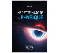 Une Petite Histoire De La Physique