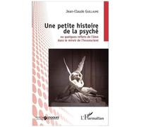 Jean-Claude Guillaume – Une petite histoire de la psyché – Broché