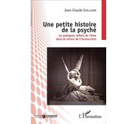 Jean-Claude Guillaume – Une petite histoire de la psyché – Broché