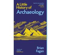 Une petite histoire de l'archéologie
