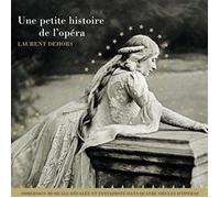 Une Petite Histoire de l'opéra