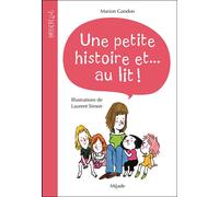 Une (petite) histoire et... au lit! - Laurent Simon - Mijade Eds - broché - Roman cadet