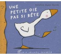 Une petite oie pas si bête