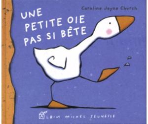 Une petite oie pas si bête de Church. Caroline-Jayne (2005) Broché