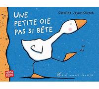 Caroline Jayne Church – Une petite oie pas si bête (Panda poche) – Album jeunesse dès 3 ans – Poche