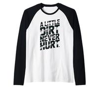 Une Petite saleté impertinente ne Fait jamais de Mal à Mud Run Mudding 4x4 Queen Muddy Manche Raglan
