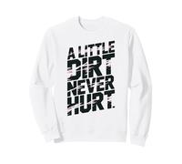 Une Petite saleté impertinente ne Fait jamais de Mal à Mud Run Mudding 4x4 Queen Muddy Sweatshirt