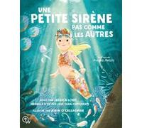 Une petite sirène pas comme les autres Jessica Long (Auteur), Airin O'Callaghan (Illustration)