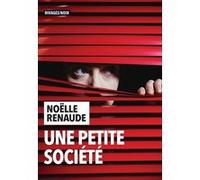 Une petite société Noëlle Renaude (Auteur)