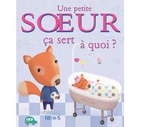 Une Petite Soeur Ça Sert À Quoi ?