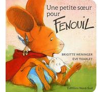 Une Petite Soeur Pour Fenouil