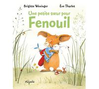 Une petite soeur pour Fenouil