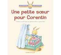 Une petite sœur pour Corentin - L'histoire du petit lapin qui apprend à être un grand frère