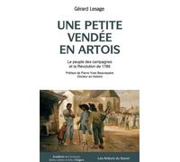 UNE PETITE VENDéE EN ARTOIS Le peuple des campagnes et la Révolution de 1789 - Gérard Lesage - Les Acteurs Du Savoir - broché - Essai