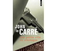 Une petite ville en Allemagne - John Le Carré - Points - Poche - Roman