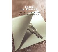 Une petite ville en Allemagne - John Le Carré - Seuil - broché - Roman