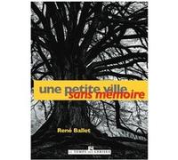Une Petite Ville Sans Mémoire