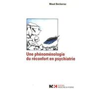 Une Phénoménologie Du Réconfort En Psychiatrie