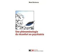Une phénoménologie du réconfort en psychiatrie